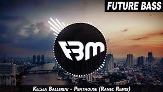 Kelsea Ballerini - Penthouse Ranec Remix  FBM