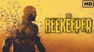 The Beekeeper 2024  Jason Statham  Emmy Raver-Lampman  David Ayer  Full Movie Facts&Review