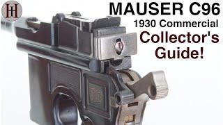 Mauser C96 Broomhandle 1930 Commercial  Collectors Guide