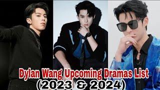 Dylan Wang Upcoming Dramas List Of 2023 To 2024 