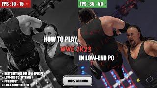 How to play WWE 2K23 on Low-End PC Optimization  Lag Fix & FPS Boost  Low End Config