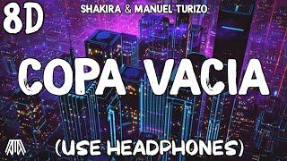 Shakira & Manuel Turizo - Copa VACIA  8D Audio  - Use Headphones 