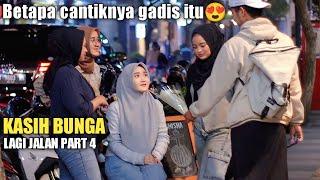 KASIH BUNGA CANTIK LAGI JALAN BIKIN BAPER PART 4