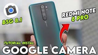 TERBARU‼️TUTORIAL INSTALL GCAM TERBAIK REDMI NOTE 8 PRO  GOOGLE CAMERA FOR REDMI NOTE 8 PRO