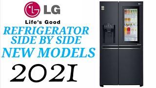 LG Side-by-Side Refrigerators 2021  B247SLUV  B247SVZV  X247CQAV  C247UGLW  C247UGBM
