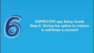 GDPRCCPA app Setup Guide - Step 6 Giving the option to visitors to withdraw a consent  Shopify