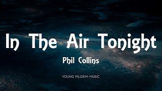 Phil Collins - In The Air Tonight Lyrics