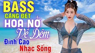 LK. HOA NỞ VỀ ĐÊM - KIM TUYỀN-MỞ TO HẾT CỠ NHẠC SỐNG THÔN QUÊ TRỮ TÌNH VỪA RA LÒ 2024 TOÀN BÀI HAY