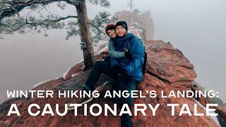 Winter Hiking Zions Angels Landing a Cautionary Tale
