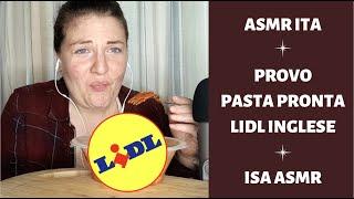 ASMR ITA  PROVO PASTA PRONTA DEL LIDL INGLESE  PENNE ALL ARRABBIATA DA FARE NEL MICROONDE MUKBANG