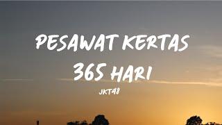 Pesawat Kertas 365 Hari - JKT48 Lirik Video