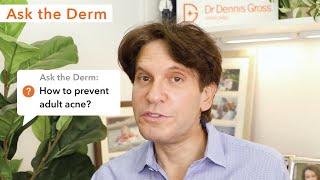 Ask the Derm How to Treat & Prevent Adult Acne