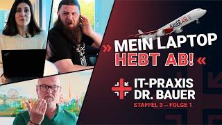 IT-Praxis Dr. Bauer  Staffel 3 – Folge 1  MEIN LAPTOP HEBT AB