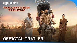 Thalaivettiyaan Paalayam - Official Trailer  Prime Video India