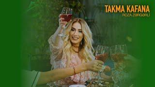 Roza Zərgərli - Takma Kafana