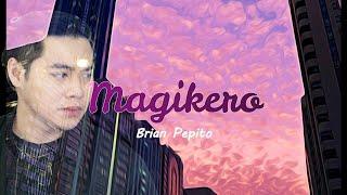 Magikero - Brian Pepito Official Lyric Video