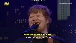 Ed Sheeran - Happier Legendado