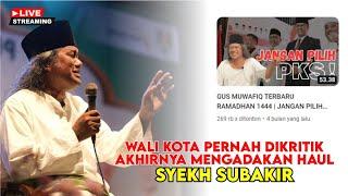 LIVE GUS MUWAFIQ TERBARU HAUL SYEKH SUBAKIR GUNUNG TIDAR MAGELANG