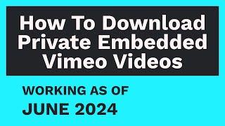 How To Download Private Embedded Vimeo Videos JUNE 2024