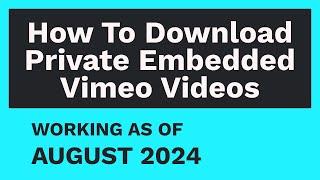 How To Download Private Embedded Vimeo Videos AUGUST 2024