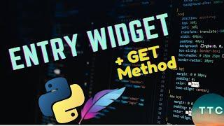 Python Tkinter Beginner   Entry Widget and Get Method