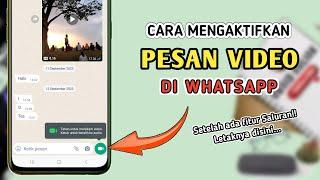 Cara Mengaktifkan Pesan Video Di WhatsApp