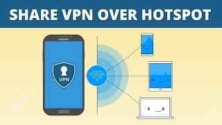 Share Androids VPN Connection via Hotspot No Root