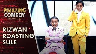 Takut Di Coret Dari KK Rizwan Roasting Ayah Sule  AMAZING COMEDY GTV