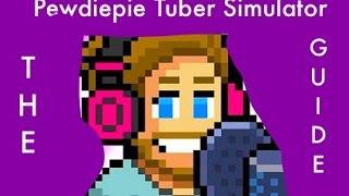 PEWDIEPIES TUBER SIMULATOR BEGINNERS GUIDE ULTIMATE GUIDE