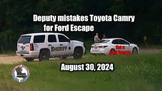 Deputy mistakes Toyota Camry for Ford Escape  August 30 2024