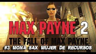 Max Payne 2 #3  Mona Sax mujer de recursos  GAMEPLAY ESPAÑOL