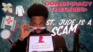 Conspiracy Theories St. Jude Is a Scam