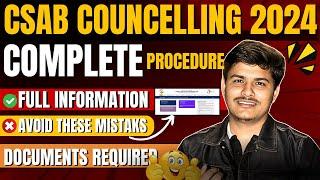 csab counselling procedure 2024  csab 2024 registration choice filling fee document eligibility