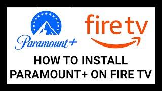 How to Install Paramount+ on Fire TV - Step-by-Step Tutorial