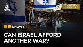 Can Israels economy survive another war in Lebanon?  Counting the Cost