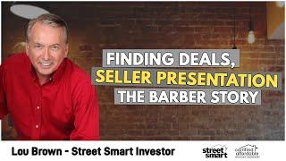 Finding Deals Seller Presentation and the Barber Story