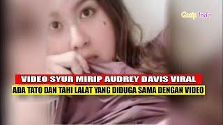 LINK Video Syur Audrey Davis Bikin heboh Skandalnya Viral