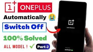Solved ONEPLUS Phone Automatic Switch Off Problem 2023  One Plus Auto Restart  OnOff Problem