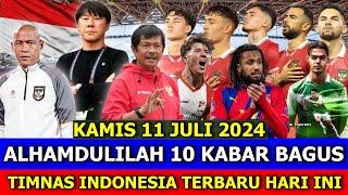  Kabar Timnas Indonesia Hari Ini  KAMIS 11 JULI 2024  Berita Timnas Indonesia Terbaru