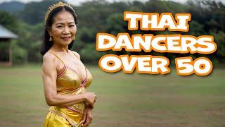 Older Thai Traditional Dancers Over 50