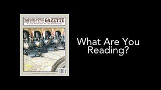 Narrow Gauge Gazette JanFeb 2024 - What Are You Reading?