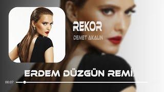 Demet Akalın - Rekor  Erdem Düzgün Remix 