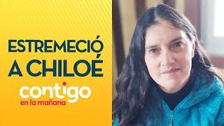 ESTREMECIÓ CHILOÉ El escalofriante caso de Mónica Mansilla - Contigo en La Mañana