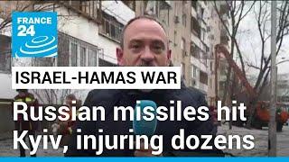 Russian missile attack hits Kyiv as Ukraine pleads for more funding • FRANCE 24 English