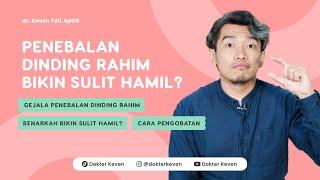 Penebalan Dinding Rahim Bikin Sulit Hamil?