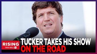 MSM Has MELTDOWN Over Tucker Carlsons Going On Tour