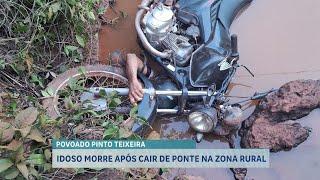 IDOSO MORRE APÓS CAIR DE PONTE NA ZONA RURAL