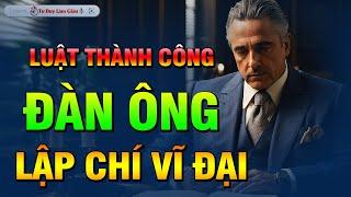 Luật Bất Biến Của Đàn Ông Lập Trí Vĩ Đại - Một Bước Đến Thành Công Và Giàu Có  Tư Duy Làm Giàu