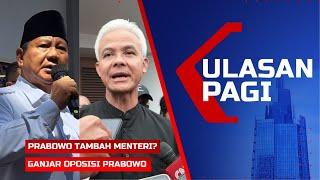 LIVE ULASAN PAGI - Wacana 40 Menteri Prabowo Ganjar Deklarasi jadi Oposisi