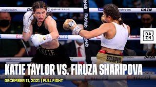 FULL FIGHT  Katie Taylor vs. Firuza Sharipova